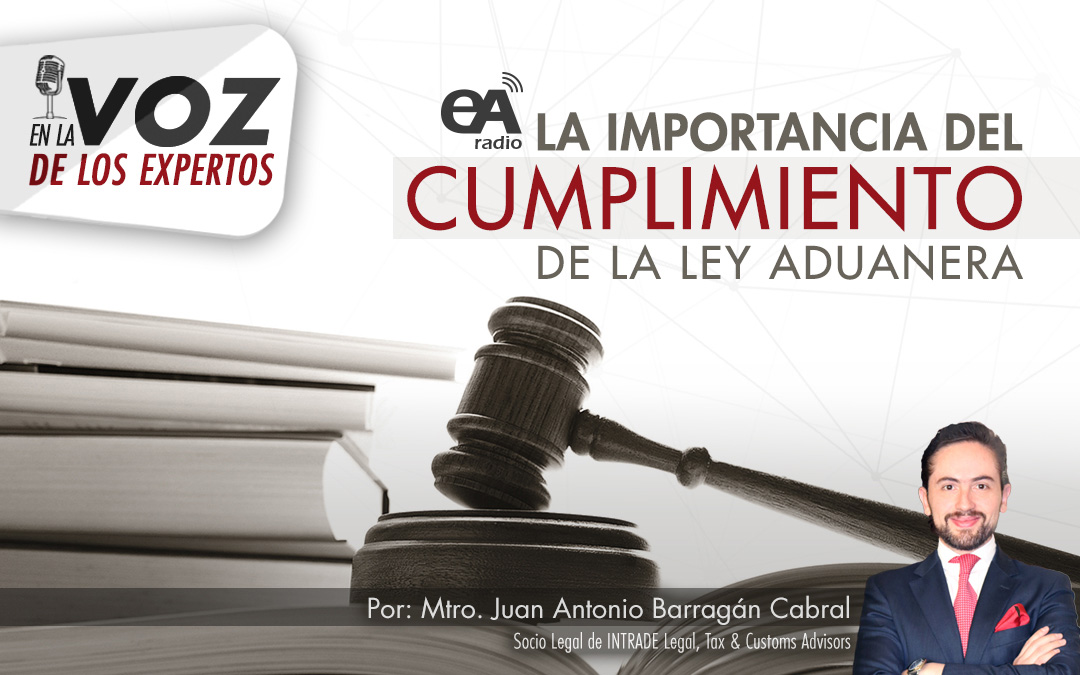 La importancia del cumplimiento de la Ley Aduanera - Estrategia Aduanera