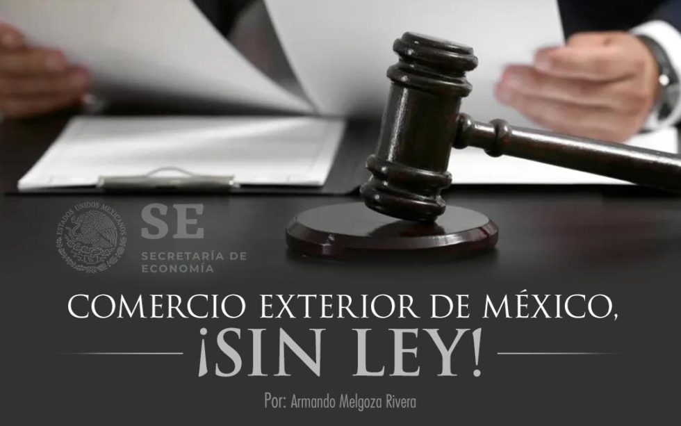 Comercio Exterior en México, ¡Sin Ley! Estrategia Aduanera