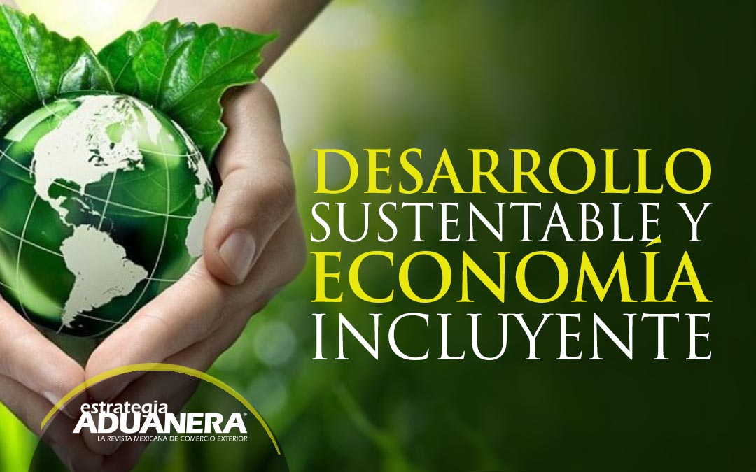 Que Es La Economia En Desarrollo Sustentable www.estrategiaaduanera.mx